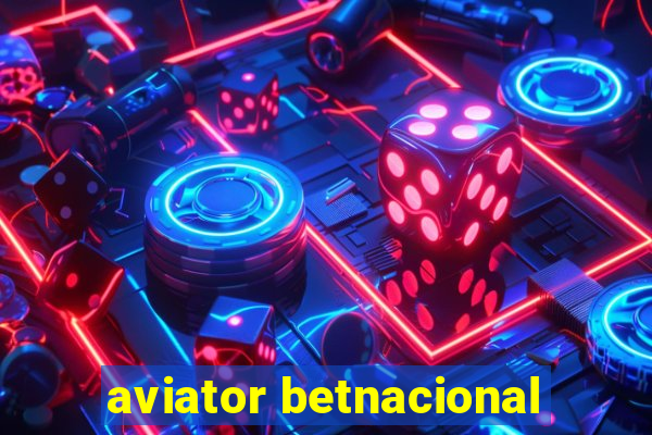 aviator betnacional